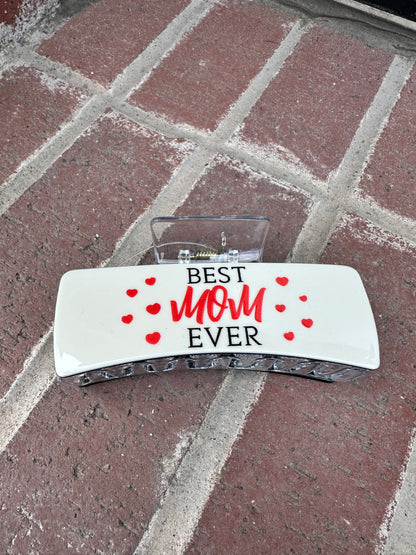 Best Mom Ever Claw Clip