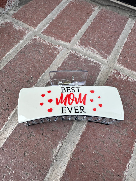 Best Mom Ever Claw Clip